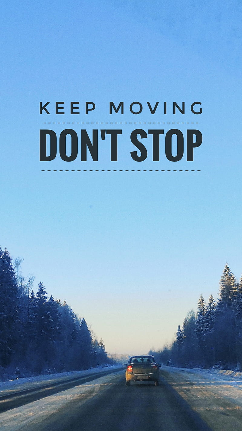 Keep Moving Forward, HD phone wallpaper | Peakpx