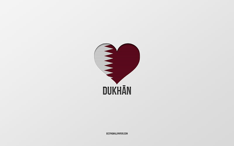I Love Dukhan, Qatari cities, Day of Dukhan, gray background, Dukhan, Qatar, Qatari flag heart, favorite cities, Love Dukhan, HD wallpaper