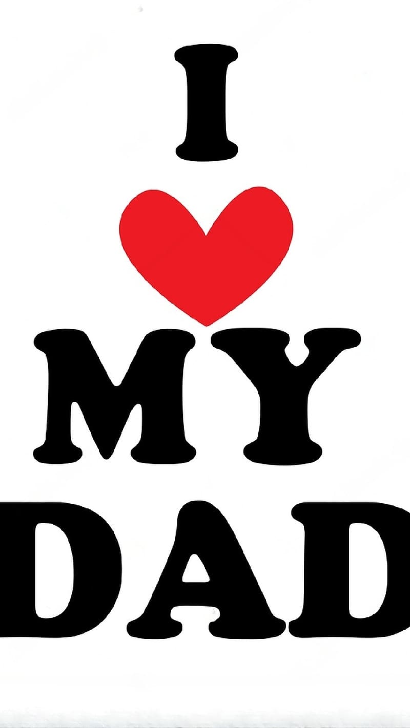 I Love My Dad, Black Written, red heart, HD phone wallpaper