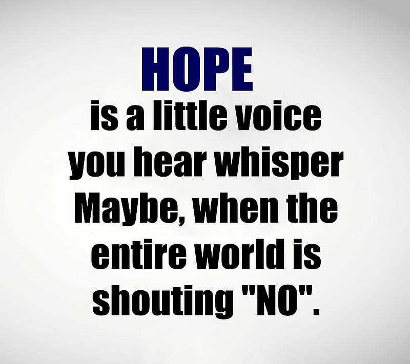 hope, cool, new, quote, saying, shouting, sign, voice, whisper, world, HD wallpaper