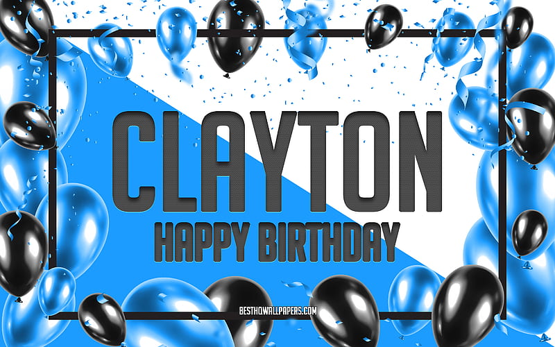 Happy Birtay Clayton, Birtay Balloons Background, Clayton, with names, Clayton Happy Birtay, Blue Balloons Birtay Background, greeting card, Clayton Birtay, HD wallpaper