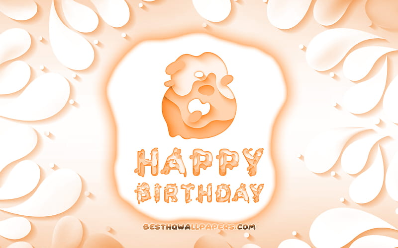 Happy 8 Years Birtay 3D petals frame, Birtay Party, orange background, Happy 8th birtay, 3D letters, 8th Birtay Party, Birtay concept, artwork, 8th Birtay, HD wallpaper