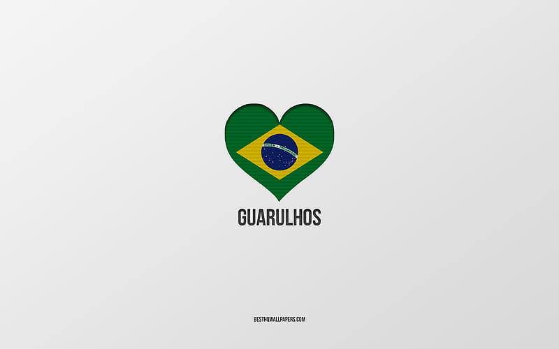I Love Guarulhos, Brazilian cities, gray background, Guarulhos, Brazil, Brazilian flag heart, favorite cities, Love Guarulhos, HD wallpaper