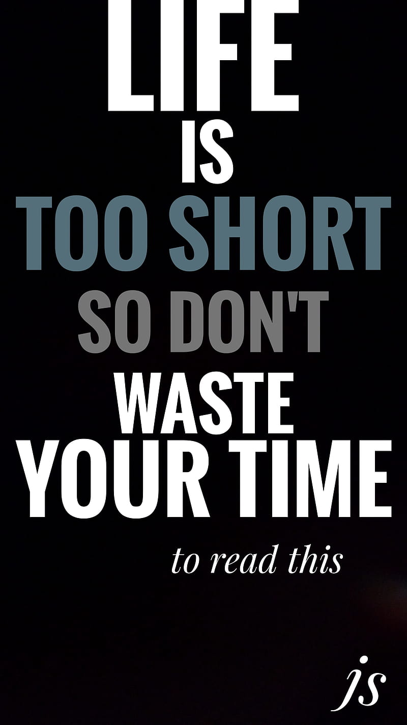 Life is too short, quotes, sayings, HD phone wallpaper | Peakpx