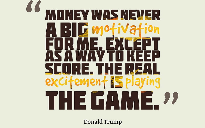 Donald Trump Quotes, Quotes about money, quotes about motivation, inspiration, HD wallpaper