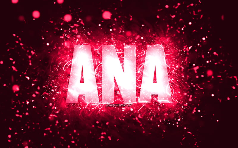 Happy Birtay Ana, pink neon lights, Ana name, creative, Ana Happy Birtay, Ana Birtay, popular american female names, with Ana name, Ana, HD wallpaper