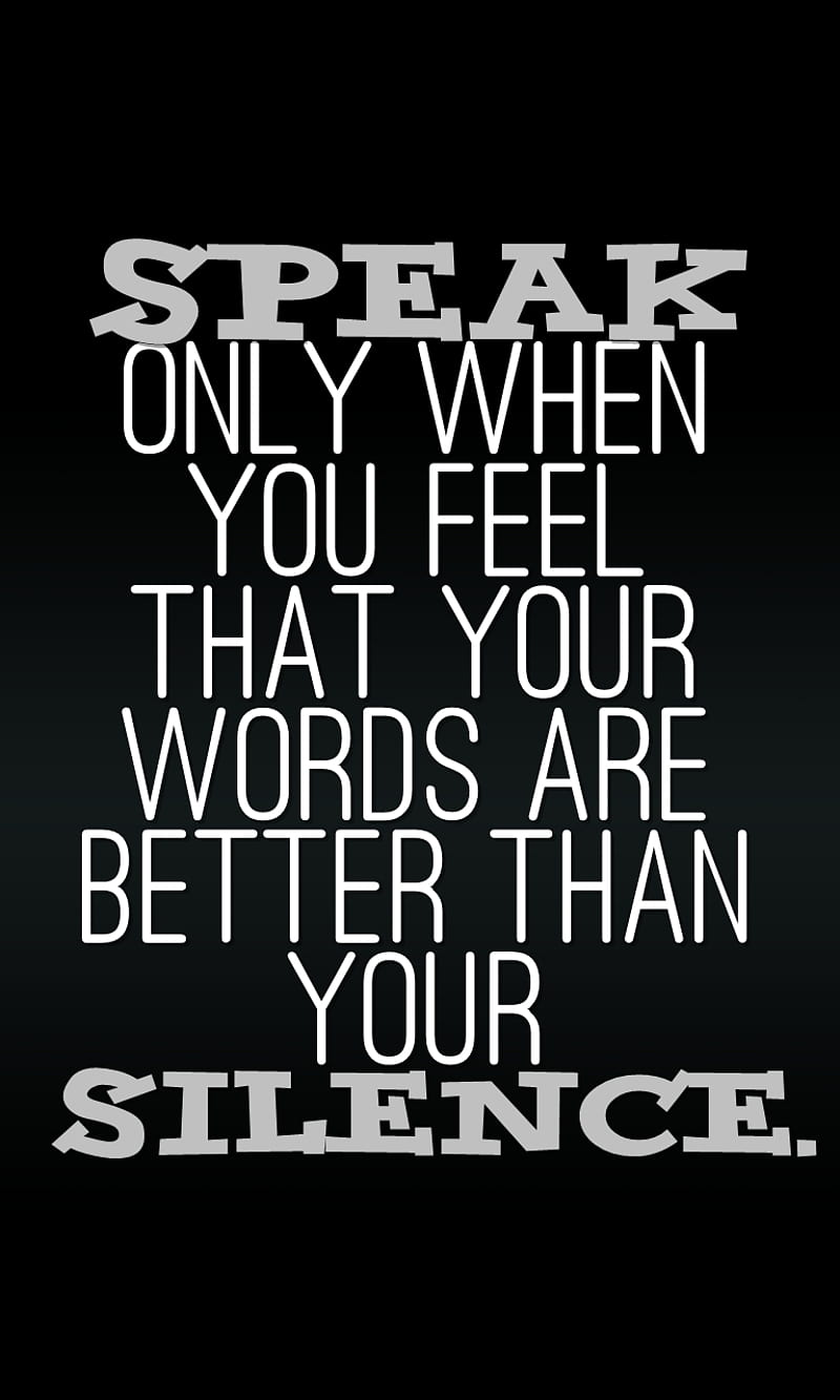 silence, cool, life, new, quote, saying, sign, speak, words, HD phone wallpaper