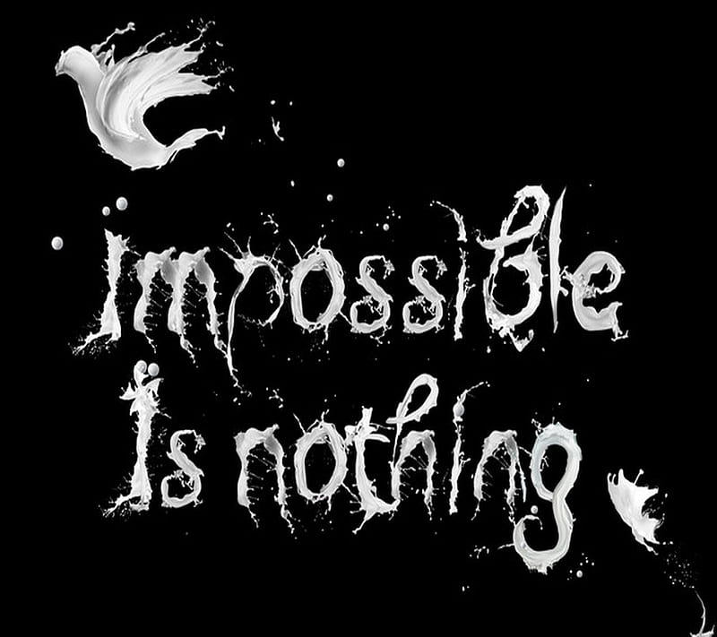 NOTHING IS IMPOSSIBLE HD phone wallpaper  Peakpx