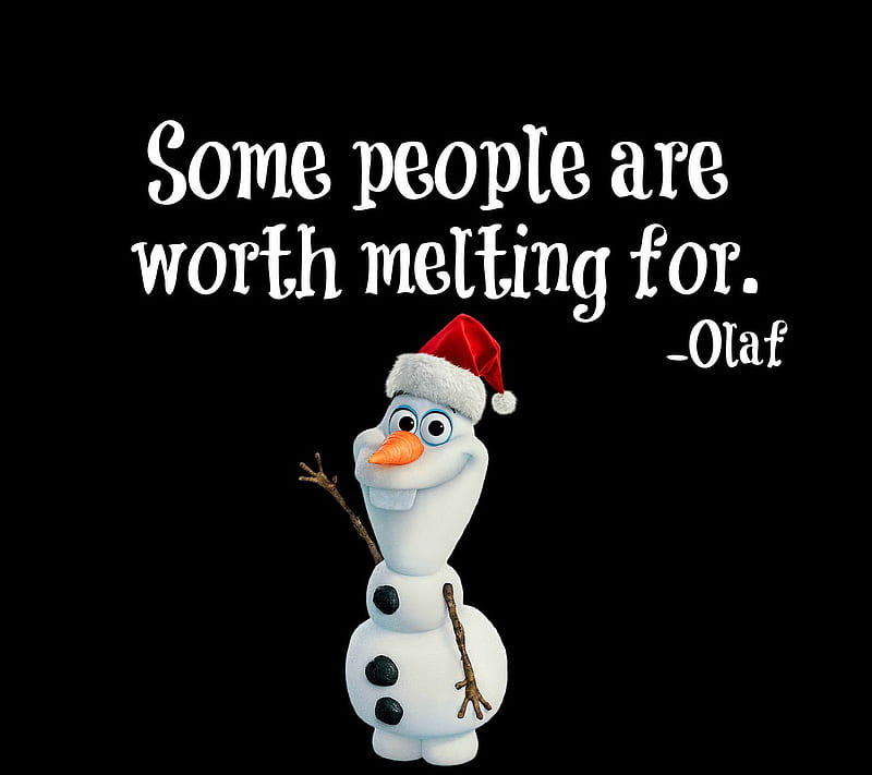 Some People, for, frozen, melting, olaf, quote, worth, HD wallpaper | Peakpx