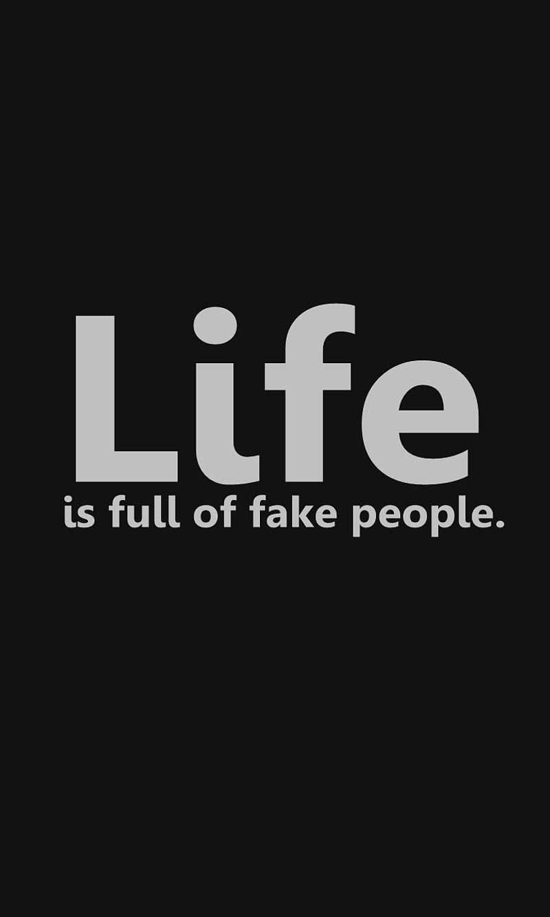 Life, fake, people, quote, sayings, HD wallpaper | Peakpx