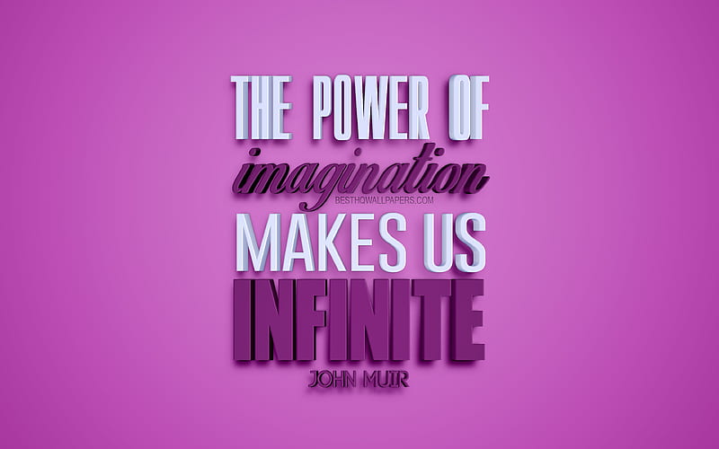 The power of imagination makes us infinite, John Muir quotes, motivation quotes, stylish 3d art, purple background, 3d letters, inspiration, John Muir, HD wallpaper