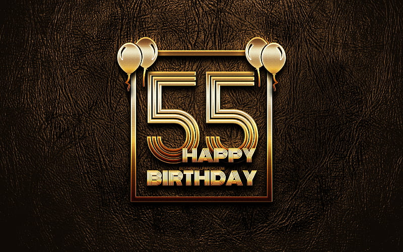 Happy 55th birtay, golden frames golden glitter signs, Happy 55 Years Birtay, 55th Birtay Party, brown leather background, 55th Happy Birtay, Birtay concept, 55th Birtay, HD wallpaper