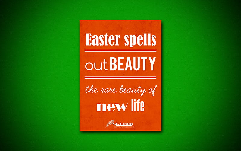 Easter spells out beauty The rare beauty of new life business quotes, Samuel Dickey Gordon, motivation, inspiration, HD wallpaper