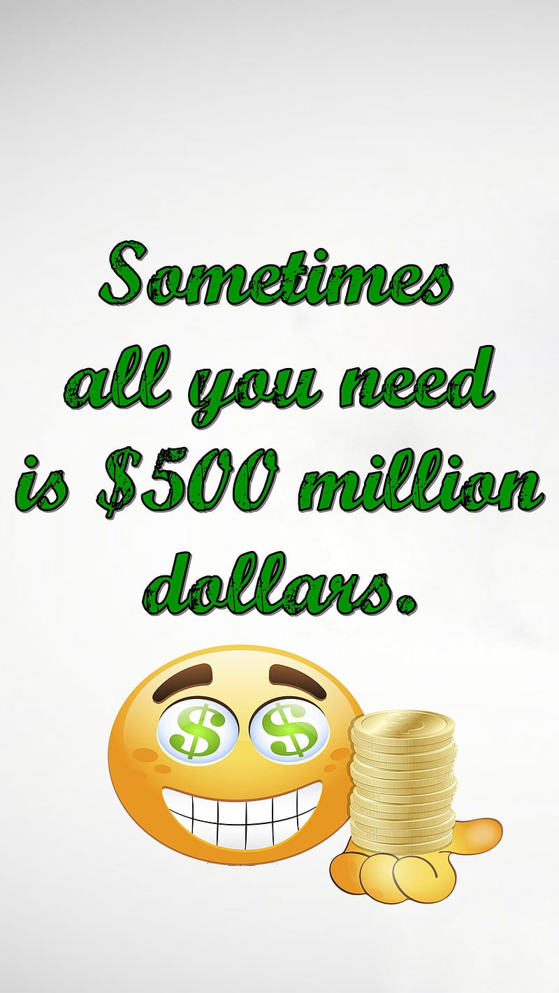 all you need, cool, million, money, mulla, new, notes, quote, saying, sign, HD phone wallpaper