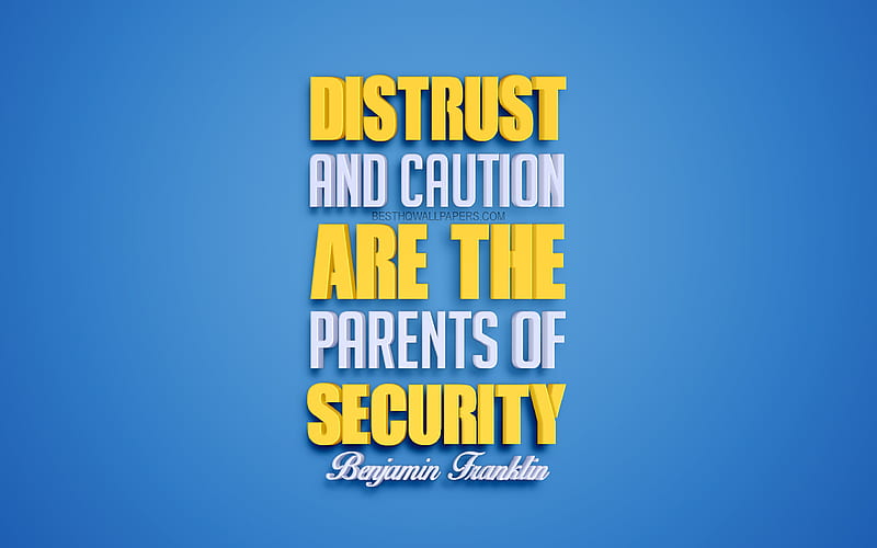 Distrust and caution are the parents of security, Benjamin Franklin quotes quotes about safety, 3d art, blue background, popular quotes, HD wallpaper