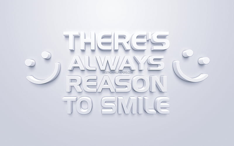 There is always a reason to smile, mood quotes, white 3d art, white background, inspiration quotes, HD wallpaper
