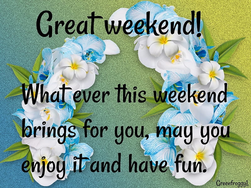 GREAT WEEKEND, GREAT, WEEKEND, COMMENT, CARD, HD wallpaper | Peakpx