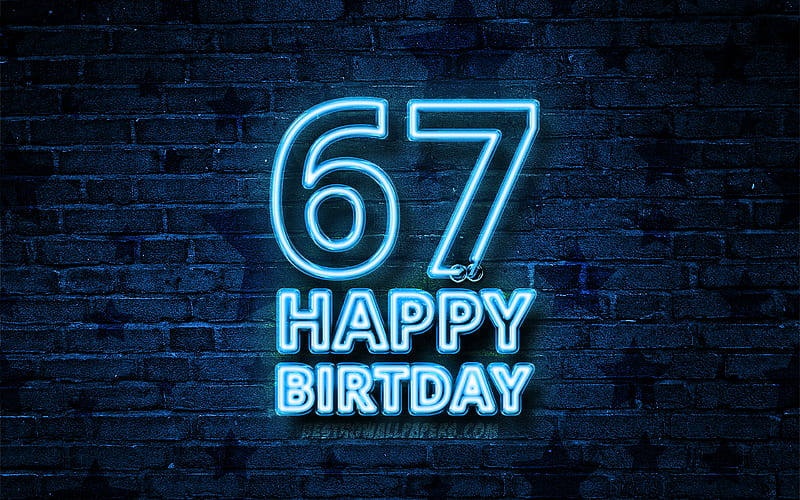 Happy 67 Years Birtay blue neon text, 1st Birtay Party, blue brickwall, Happy 67th birtay, Birtay concept, Birtay Party, 67th Birtay, HD wallpaper