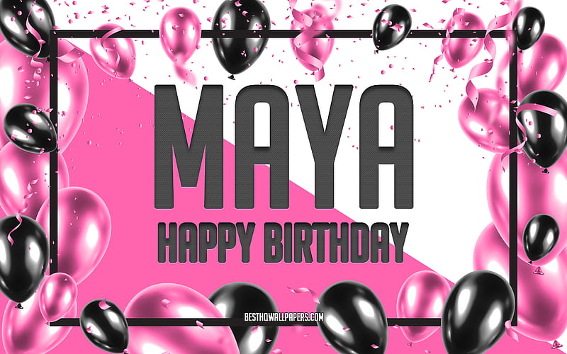 Happy Birtay Maya, Birtay Balloons Background, Maya, with names, Pink Balloons Birtay Background, greeting card, Maya Birtay, HD wallpaper