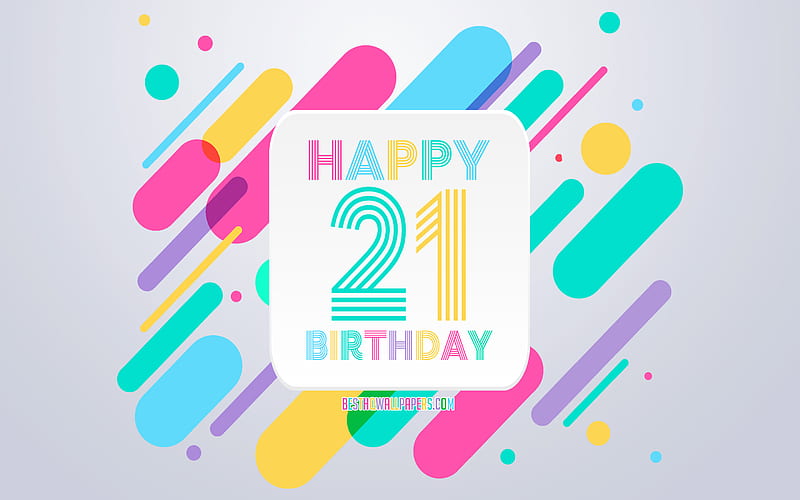 Happy 21 Years Birtay, Abstract Birtay Background, Happy 21st Birtay, Colorful Abstraction, 21st Happy Birtay, Birtay lines background, 21 Years Birtay, 21 Years Birtay party, HD wallpaper