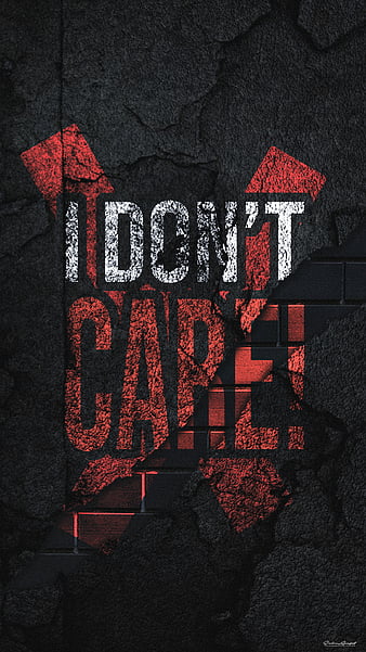 Hd Don T Care Wallpapers Peakpx