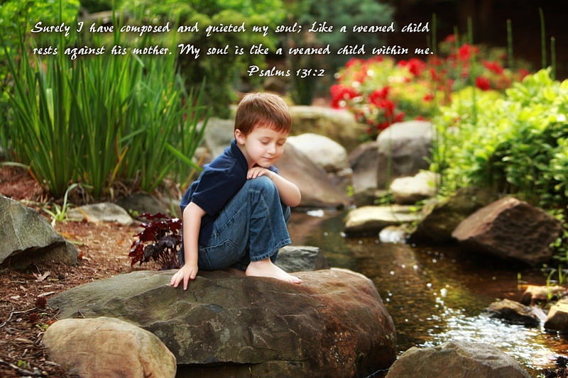 Like a weaned child, bible verses, pond, jesus, scriptures, flowers, child, river, bible, god, holy spirit, HD wallpaper