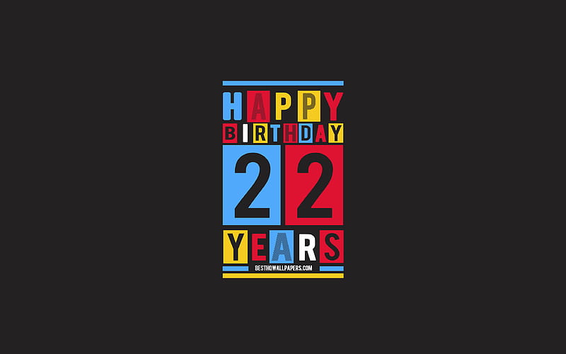 Happy 22 Years Birtay, Birtay Flat Background, 22nd Happy Birtay, Creative Flat Art, 22 Years Birtay, Happy 22nd Birtay, Colorful Abstraction, Happy Birtay Background, HD wallpaper