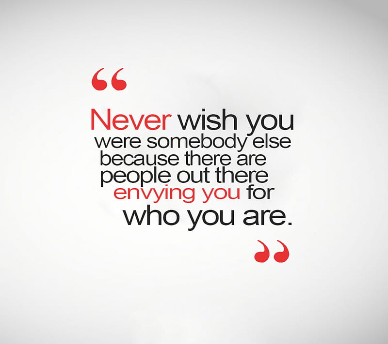 who you are, envying, life, new, people, quote, saying, sign, somebody, HD wallpaper