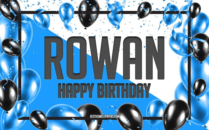 Happy Birtay Rowan, Birtay Balloons Background, Rowan, with names, Rowan Happy Birtay, Blue Balloons Birtay Background, greeting card, Rowan Birtay, HD wallpaper