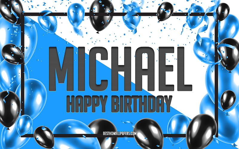 Happy Birtay Michael, Birtay Balloons Background, Michael, with names, Blue Balloons Birtay Background, greeting card, Michael Birtay, HD wallpaper