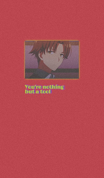 Kiyotaka Ayanokouji, anime, classroom of the elite, quotes, HD phone  wallpaper