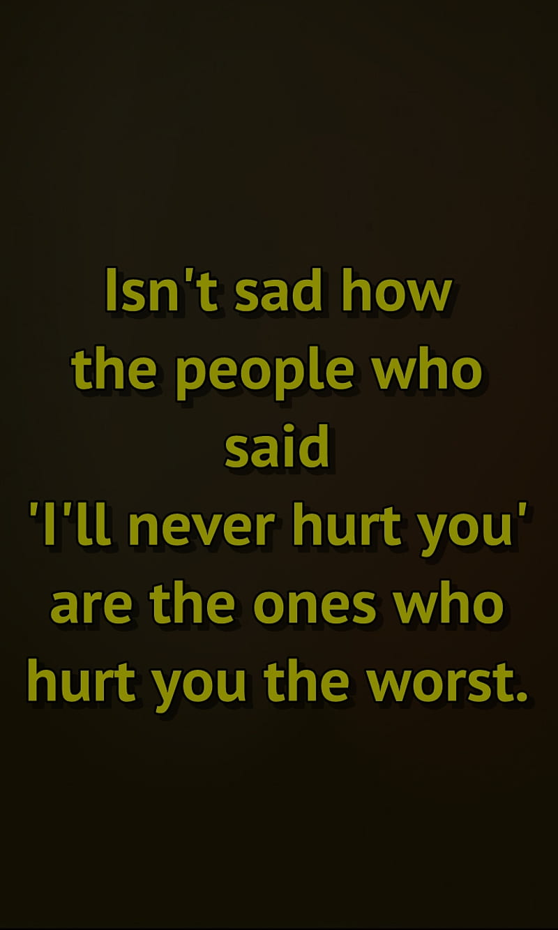 hurt you the most, disappointed, love, new, nice, people, quote, sad, saying, sign, HD phone wallpaper