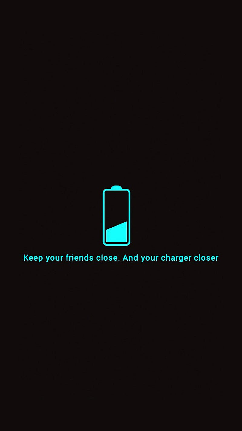 Keep your friends, charger, close, closer, funny, HD phone wallpaper |  Peakpx