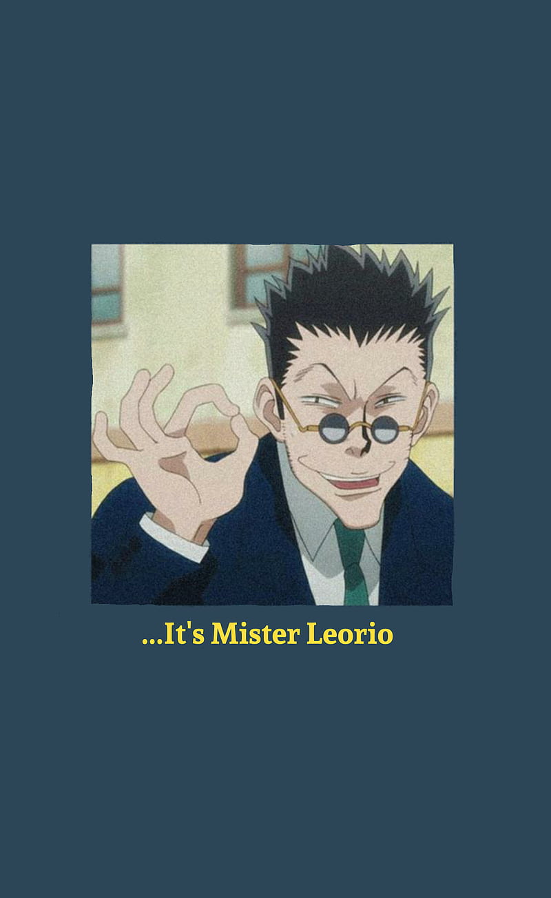Leorio is too!, Some anime wallpapers and memes