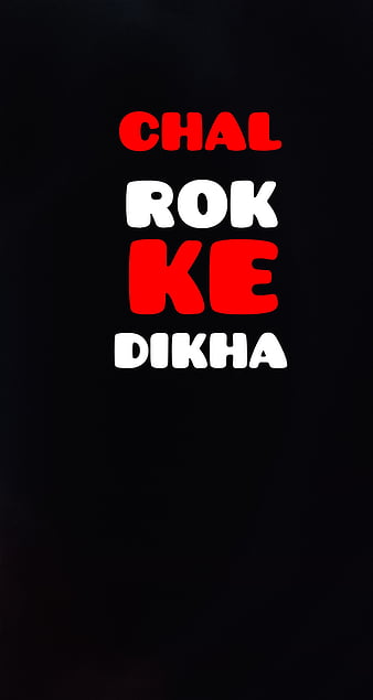 CHal rok k dekha, mindset, motivated, black background, words, red, white,  challenge, HD phone wallpaper | Peakpx