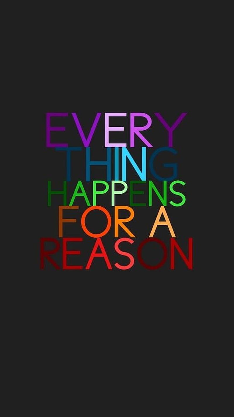 Everything, everything happens, for a reason, HD phone wallpaper