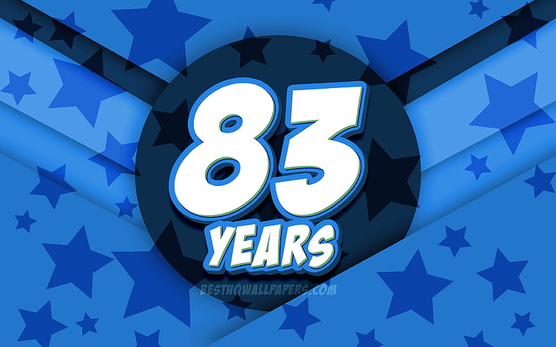 Happy 83 Years Birtay, comic 3D letters, Birtay Party, blue stars background, Happy 83rd birtay, 83rd Birtay Party, artwork, Birtay concept, 83rd Birtay, HD wallpaper