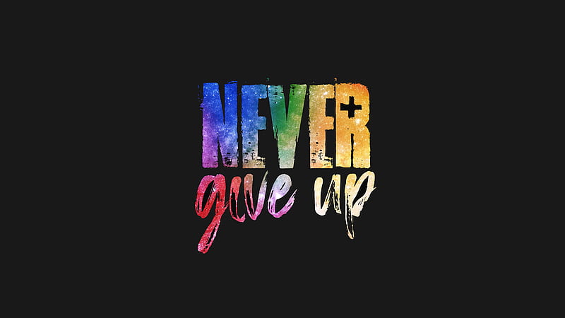 Never Give Up , typography, dark, black, HD wallpaper