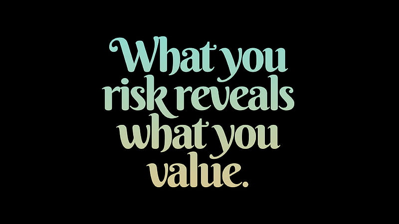 What You Risk Reveals What You Value Motivational, HD wallpaper