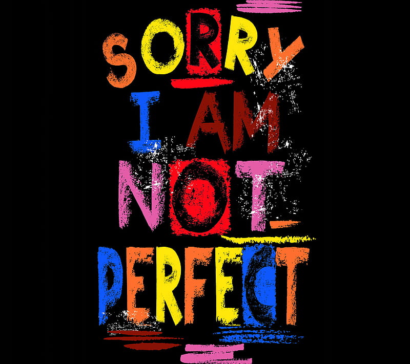 Not Perfect, quote, saying, sorry, HD wallpaper