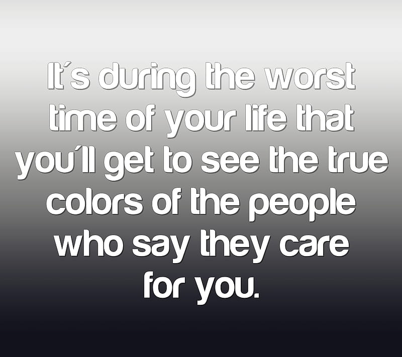 care for you, cool, life, new, people, quote, saying, time, worst, HD wallpaper