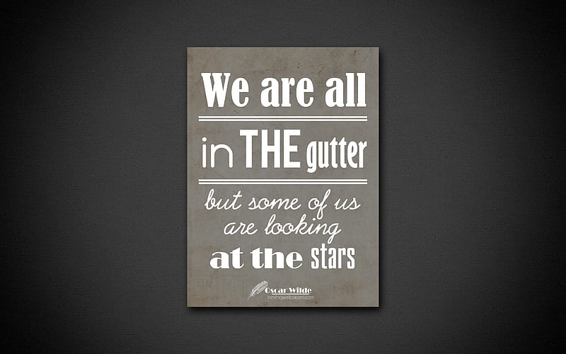 We are all in the gutter But some of us are looking at the stars, quotes about life, Oscar Wilde, black paper, inspiration, Oscar Wilde quotes, HD wallpaper