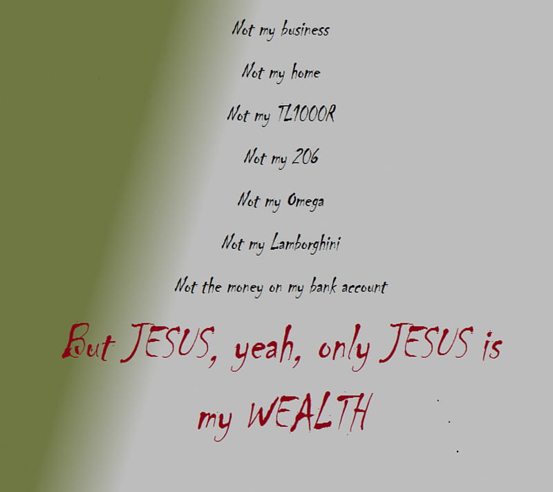 only JESUS my wealth, courage, faith, dom, love, spiritual, trust, HD wallpaper