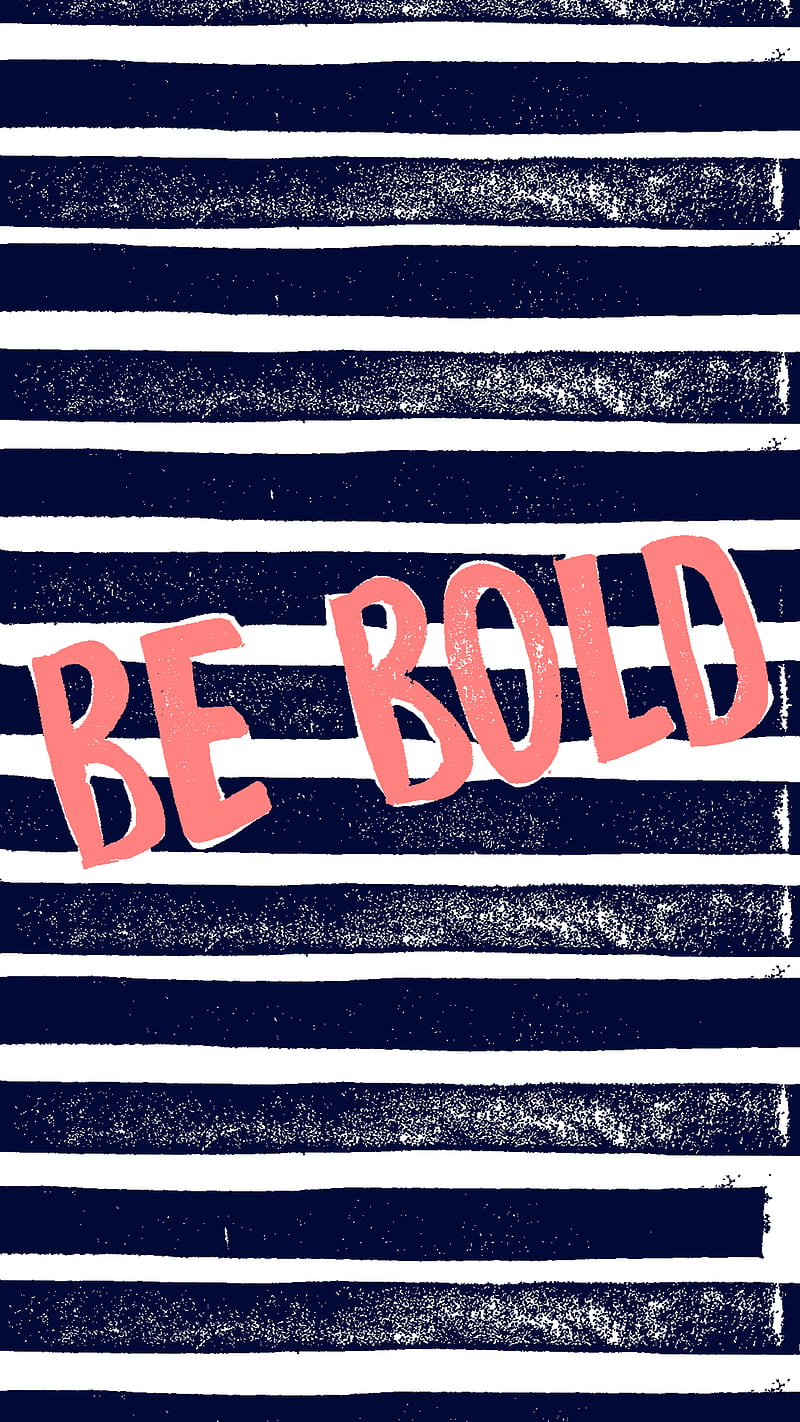 Be Bold, steph, troutner, designs girly, pink, HD phone wallpaper