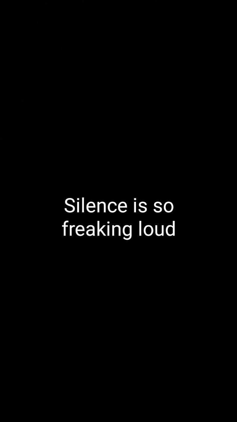 Silence, freaking, humor, is, loud, quote, quotes, so, HD phone wallpaper