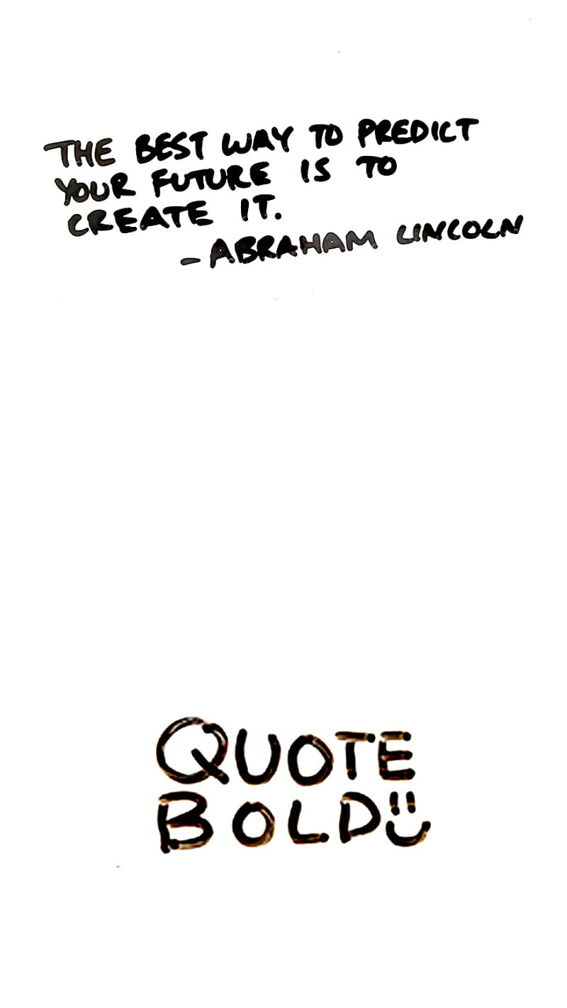 Lincoln Quote, awesome, create, future, job, life, quotes, sayings, words, HD phone wallpaper