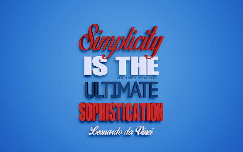 Simplicity is the ultimate sophistication, Leonardo da Vinci quotes, creative 3d art, life quotes, popular quotes, motivation, inspiration, blue background, HD wallpaper