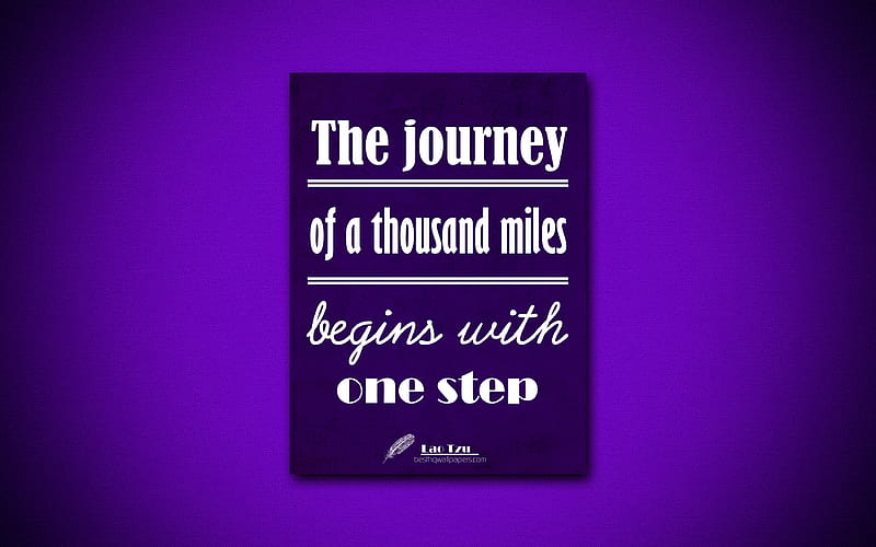 The journey of a thousand miles begins with one step, quotes about journey, Lao Tzu, violet paper, popular quotes, inspiration, Lao Tzu quotes, HD wallpaper