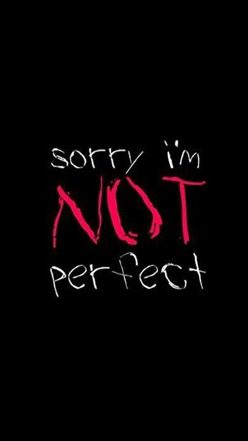 Not Perfect, black, honest, neon, sayings, sorry, words, HD phone wallpaper  | Peakpx