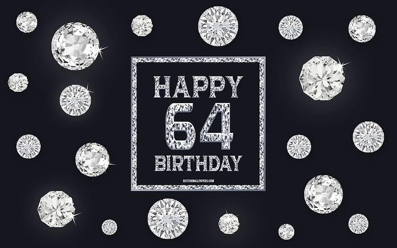 64th Happy Birtay, diamonds, gray background, Birtay background with gems, 64 Years Birtay, Happy 64th Birtay, creative art, Happy Birtay background, HD wallpaper
